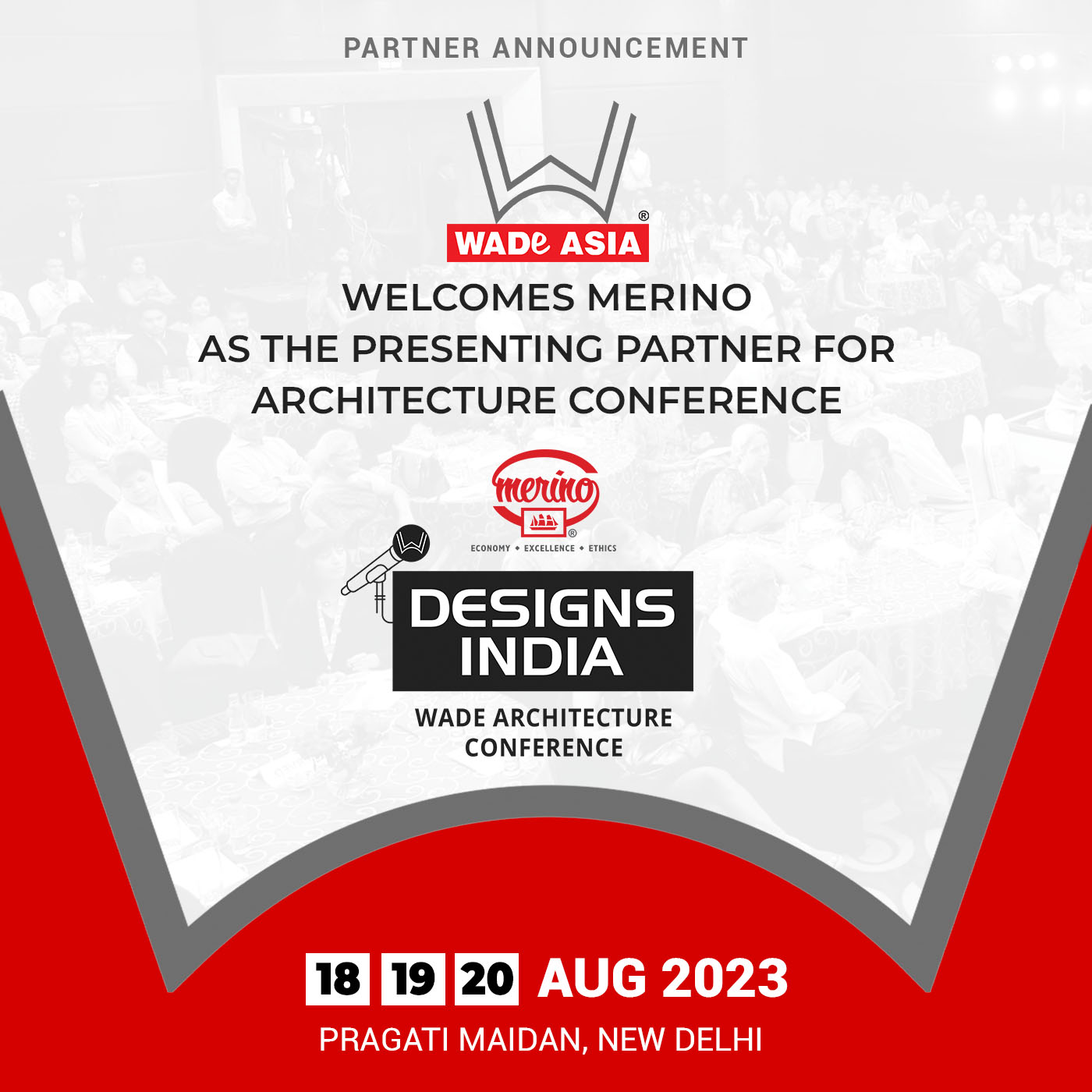 Announcing MERINO as the PRESENTING PARTNER for the annual Mega DESIGNS INDIA Architecture Conference by WADE ASIA, 18-19-20 August 2023 at Pragati Maidan, New Delhi.